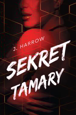 Sekret Tamary - J. Harrow