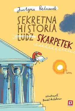 Sekretna historia ludz... skarpetek tom 1 wyd 2 - Justyna Bednarek, Daniel de Latour