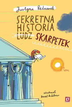 Sekretna historia ludz... skarpetek tom 1 wyd 2 - Justyna Bednarek, Daniel de Latour
