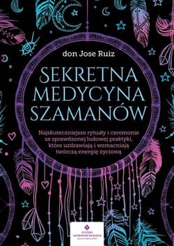 Sekretna medycyna szamanów - Jose Ruiz
