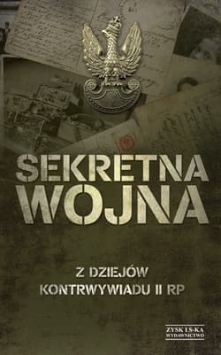 Sekretna wojna Z dziejów kontrywiadu II RP