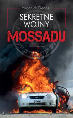 Sekretne wojny Mossadu - ebook - Yvonnick Denoel