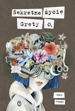 Sekretne życie Grety O. - Cary Fagan