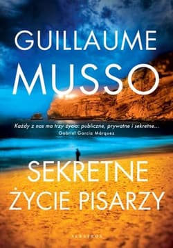  Sekretne życie pisarzy - Guillaume  Musso, Guillaume Musso