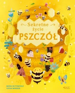 Sekretne życie pszczół - Moira Butterfield
