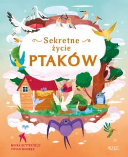 Sekretne życie ptaków - Moira Butterfield