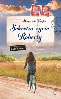 Sekretne życie Roberty - Hayles Małgorzata