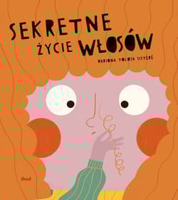 Sekretne życie włosów - Sistere Mariona Tolosa