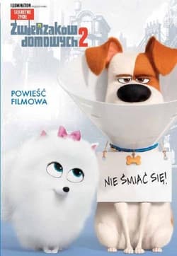 Sekretne życie zwierzaków domowych 2 Nie śmiać się! Powieść filmowa