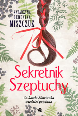 Sekretnik Szeptuchy Co każda Słowianka wiedzieć powinna