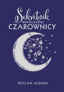 Sekretnik współczesnej czarownicy - ebook - Keylah Missen