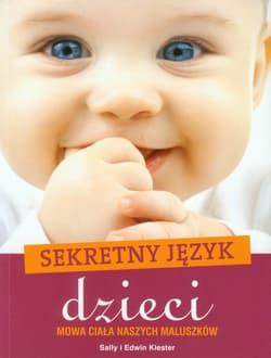 Sekretny język dzieci. Mowa ciała naszych maluszków