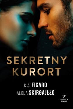 Sekretny kurort - ebook - Alicja Skirgajłło, K. A. Figaro