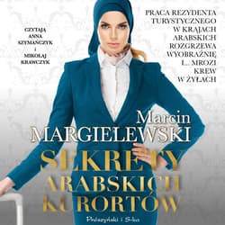 Sekrety arabskich kurortów - audiobook - Marcin Margielewski
