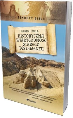 Sekrety Biblii Historyczna wiarygodność Starego Testamentu - Palla Alfred J