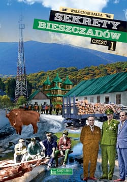 Sekrety Bieszczadów Część 1 - Waldemar Bałda