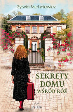 Sekrety domu wśród róż - ebook - Sylwia Michniewicz