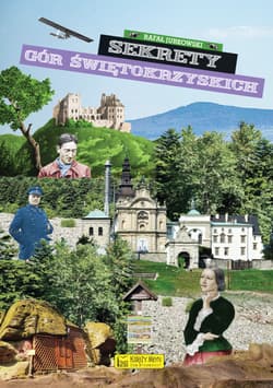 Sekrety Gór Świętokrzyskich - Rafał Jurkowski