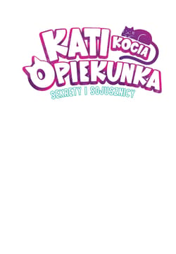 Galeria - zdjęcie nr. 2 - Sekrety i sojusznicy. Kati. Kocia opiekunka. Tom 3