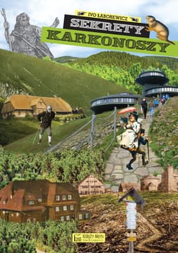 Sekrety Karkonoszy. Sekrety - Ivo Łaborewicz