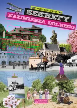 Sekrety Kazimierza Dolnego - Hanna Pawłowska