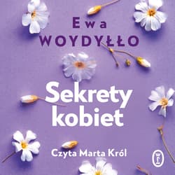 Sekrety kobiet - audiobook - Ewa Woydyłło