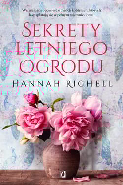 Sekrety letniego ogrodu - Hannah Richell