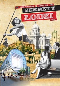 Sekrety Łodzi Część 1