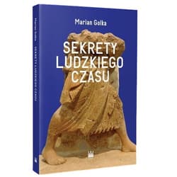 Sekrety ludzkiego czasu - Marian Golka