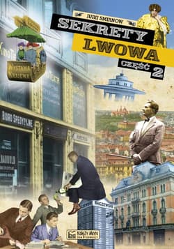 Sekrety Lwowa Część 2 - Jurij Smirnow