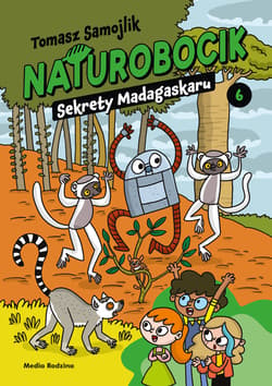 Sekrety Madagaskaru. Naturobocik. Tom 6 - Tomasz Samojlik