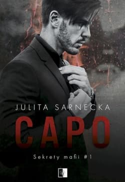 Sekrety mafii. Tom 1. Capo - Julita Sarnecka