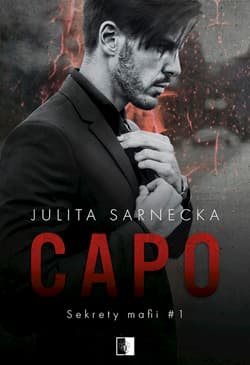 Sekrety mafii. Tom 1. Capo - Julita Sarnecka