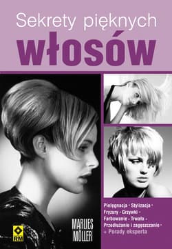Sekrety pięknych włosów - Marlies Moller