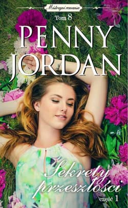 Sekrety przeszłości Część 1 - Penny Jordan