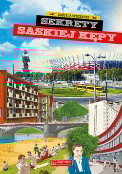 Sekrety Saskiej Kępy. Sekrety - Jastrzębski Jakub