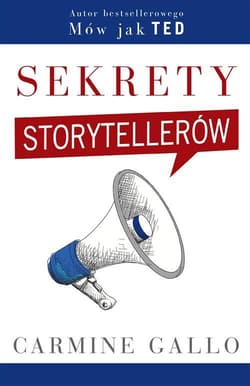 Sekrety storytellerów - Carmine  Gallo