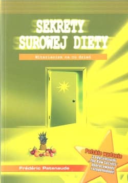Sekrety surowej diety Witarianizm na co dzień - Frederic Patenaude