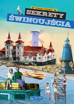Sekrety Świnoujścia. Sekrety - Roman Czejarek