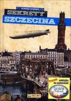 Sekrety Szczecina - Roman Czejarek