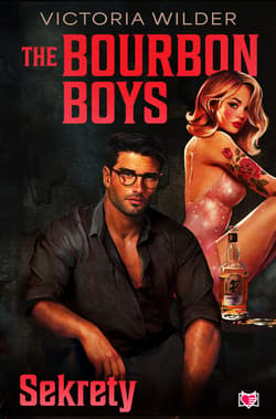 Sekrety. The Bourbon Boys - Victoria Wilder