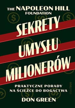 Sekrety umysłu milionerów. Praktyczne porady na ścieżce do bogactwa - ebook - Don Green,  Napoleon Hill Foundation