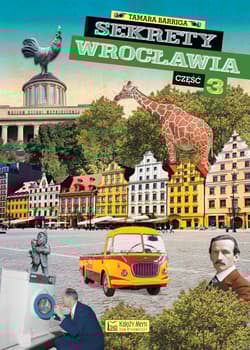 Sekrety Wrocławia. Część 3.  Sekrety - Tamara Barriga