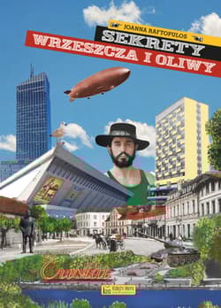 Sekrety Wrzeszcza i Oliwy. Sekrety - Joanna Raftopulos