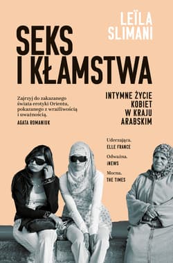 Seks i kłamstwa. Intymne życie kobiet w kraju arabskim - ebook