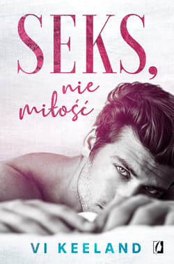 Seks, nie miłość - ebook - Vi Keeland