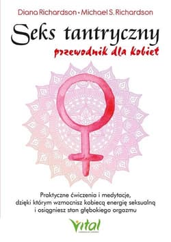 Seks tantryczny Przewodnik dla kobiet - Diana Richardson