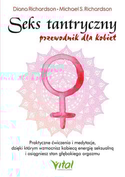 Seks tantryczny Przewodnik dla kobiet - Diana Richardson