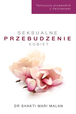 Seksualne przebudzenie kobiet - ebook - Shakti Mari-Malan