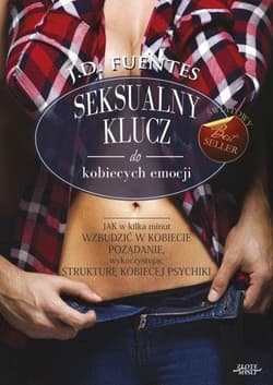 Seksualny klucz do kobiecych emocji - Fuentes J.D.